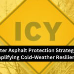 Winter Asphalt Protection Strategies