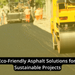 A yellow asphalt roller compacts fresh pavement on a road construction site with workers and equipment in the background. Text reads: “Eco-Friendly Asphalt Solutions for Sustainable Projects.”.